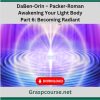 DaBen-Orin – Packer-Roman – Awakening Your Light Body Part 6 Becoming Radiant