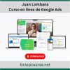 Juan Lombana – Curso en línea de Google Ads