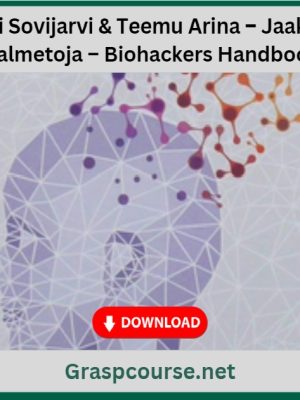 Olli Sovijarvi & Teemu Arina – Jaakko Halmetoja – Biohackers Handbook