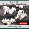 Roger Gracie – The Roger Gracie Mount System