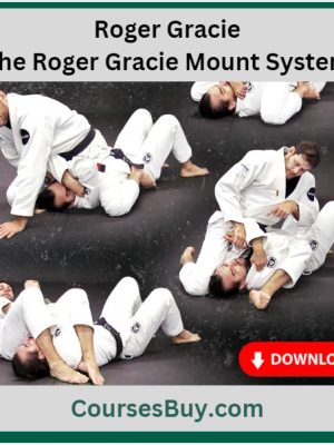 Roger Gracie – The Roger Gracie Mount System