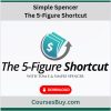 Simple Spencer – The 5-Figure Shortcut