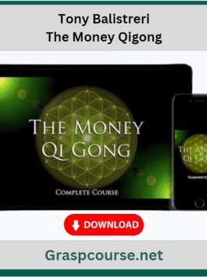 Tony Balistreri – The Money Qigong