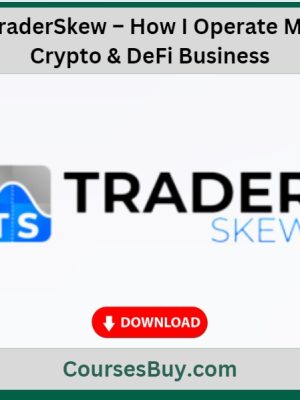 TraderSkew – How I Operate My Crypto & DeFi Business
