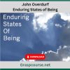 John Overdurf – Enduring States of Being