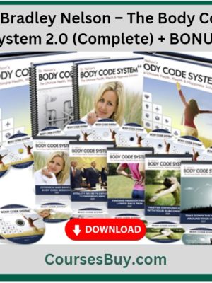 Dr. Bradley Nelson – The Body Code System 2.0 (Complete) + BONUS