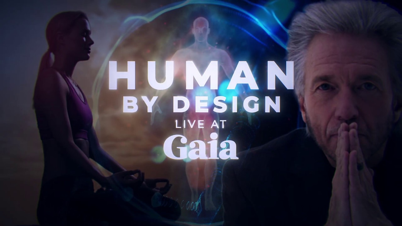 What is Human by Design Gaia Live Access June 2019